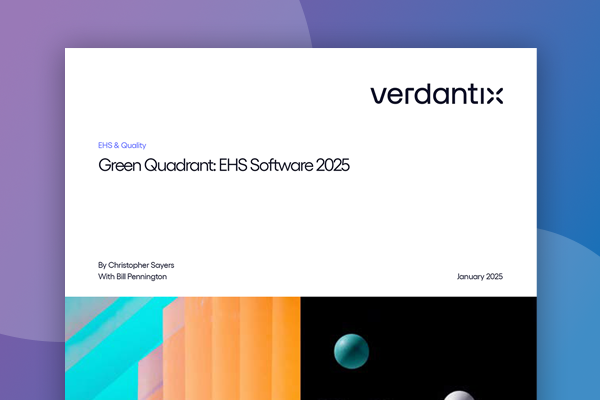 Your Shortcut to the Best EHS Software: Verdantix Green Quadrant 2025